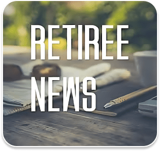 RETIREE NEWS